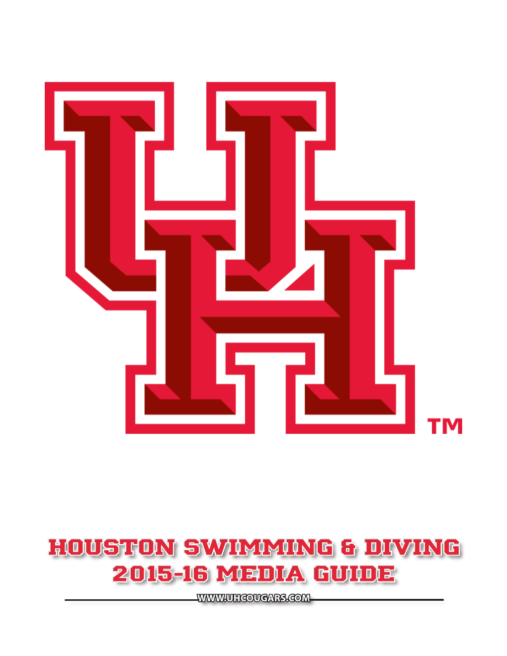 Houston Swimming & Diving 2015-16 Media Guide Houston Swimming & Diving 2015-16 Media Guide