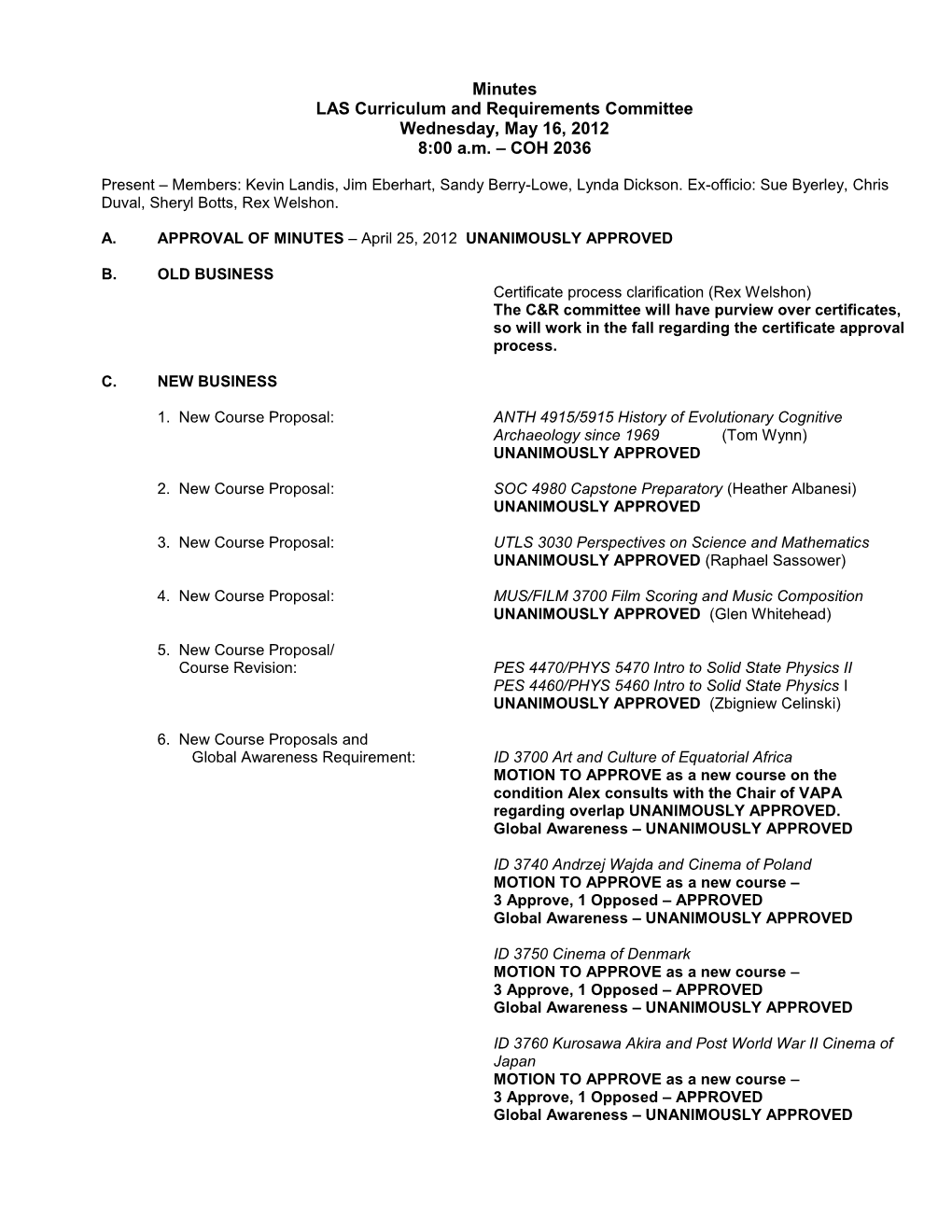 Minutes LAS Curriculum and Requirements Committee Wednesday, May 16, 2012 8:00 A.M. – COH 2036