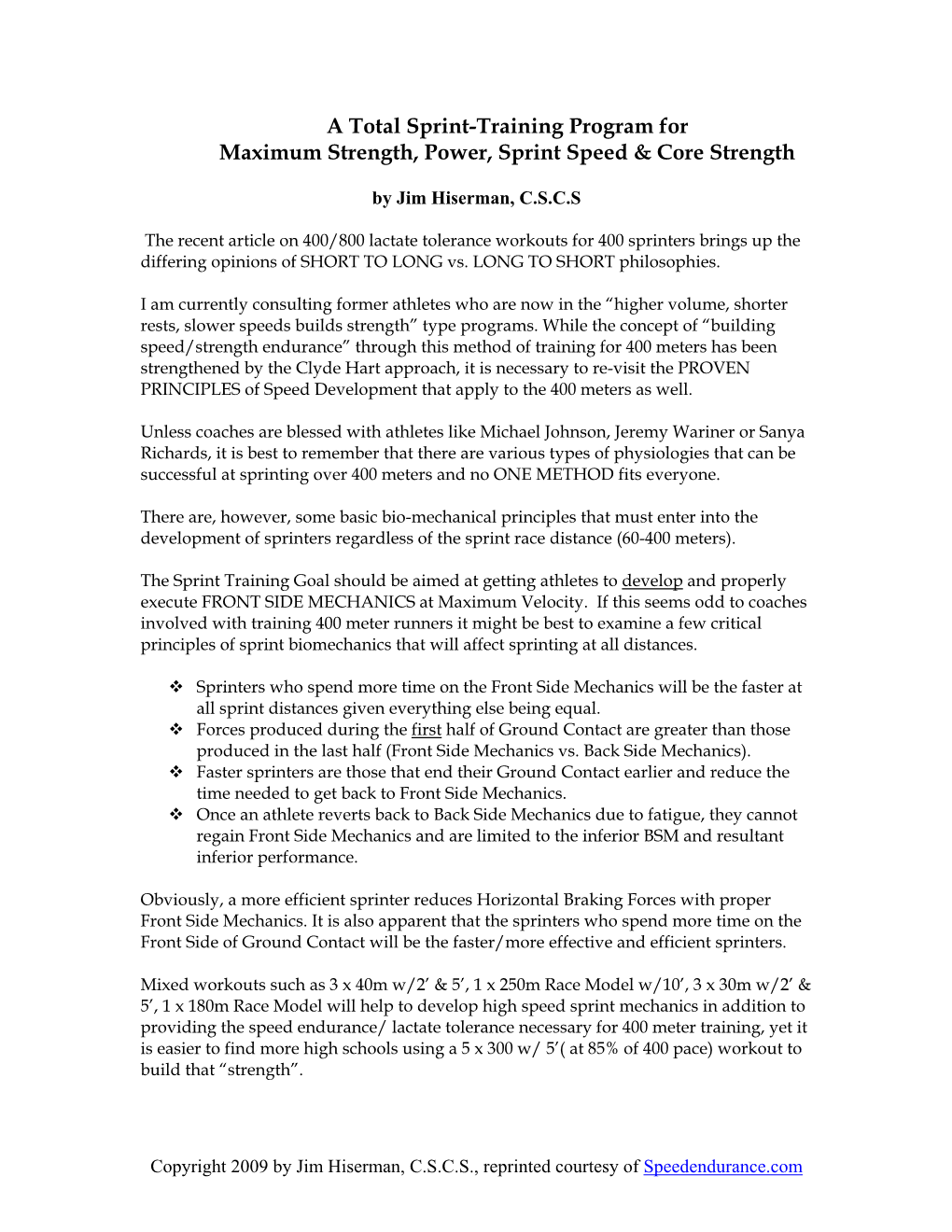 The Recent Article on 400/800 Lactate Tolerance Workouts for 400 Sprinters Brings up the Differing Opinions of SHORT to LONG Vs