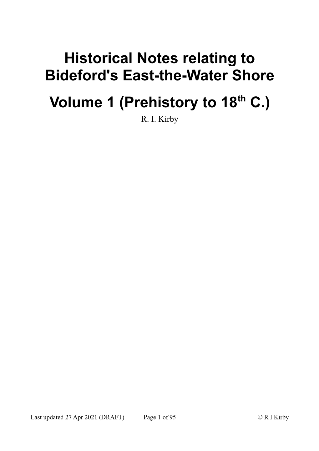 Historical Notes Relating to Bideford's East-The-Water Shore Volume 1 (Prehistory to 18Th C.) R