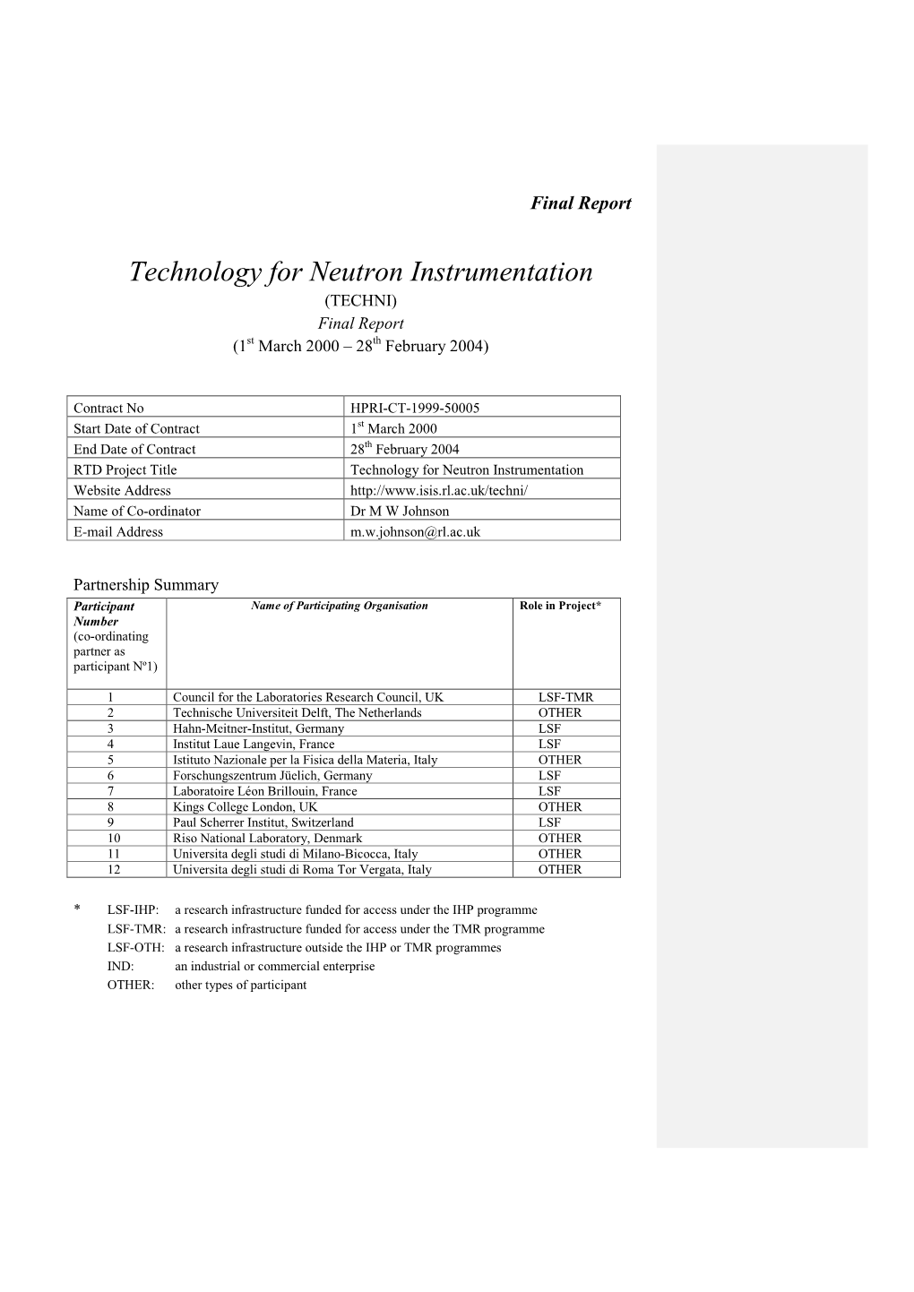 Technology for Neutron Instrumentation (TECHNI) Final Report (1St March 2000 – 28Th February 2004)