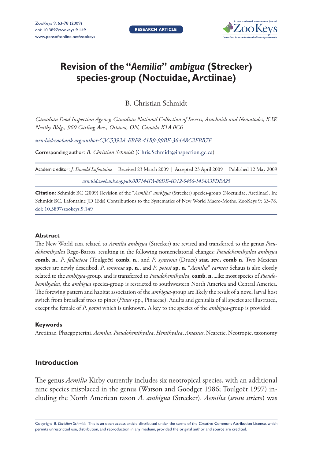 “Aemilia” Ambigua (Strecker) Species-Group 63 Doi: 10.3897/Zookeys.9.149 RESEARCH ARTICLE Launched to Accelerate Biodiversity Research