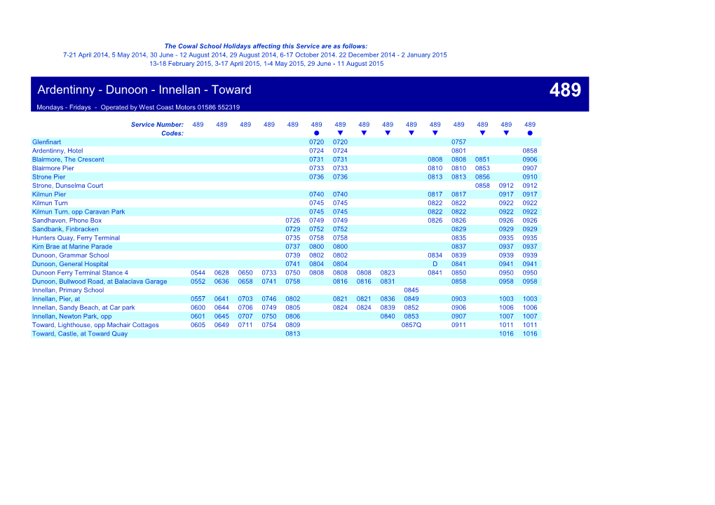 Ardentinny - Dunoon - Innellan - Toward 489 Mondays - Fridays - Operated by West Coast Motors 01586 552319