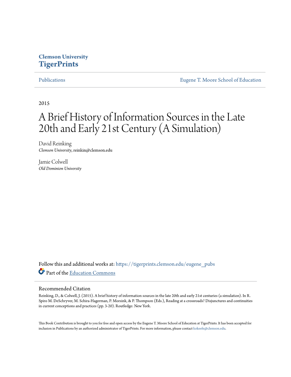 A Brief History of Information Sources in the Late 20Th and Early 21St Century (A Simulation) David Reinking Clemson University, Reinkin@Clemson.Edu