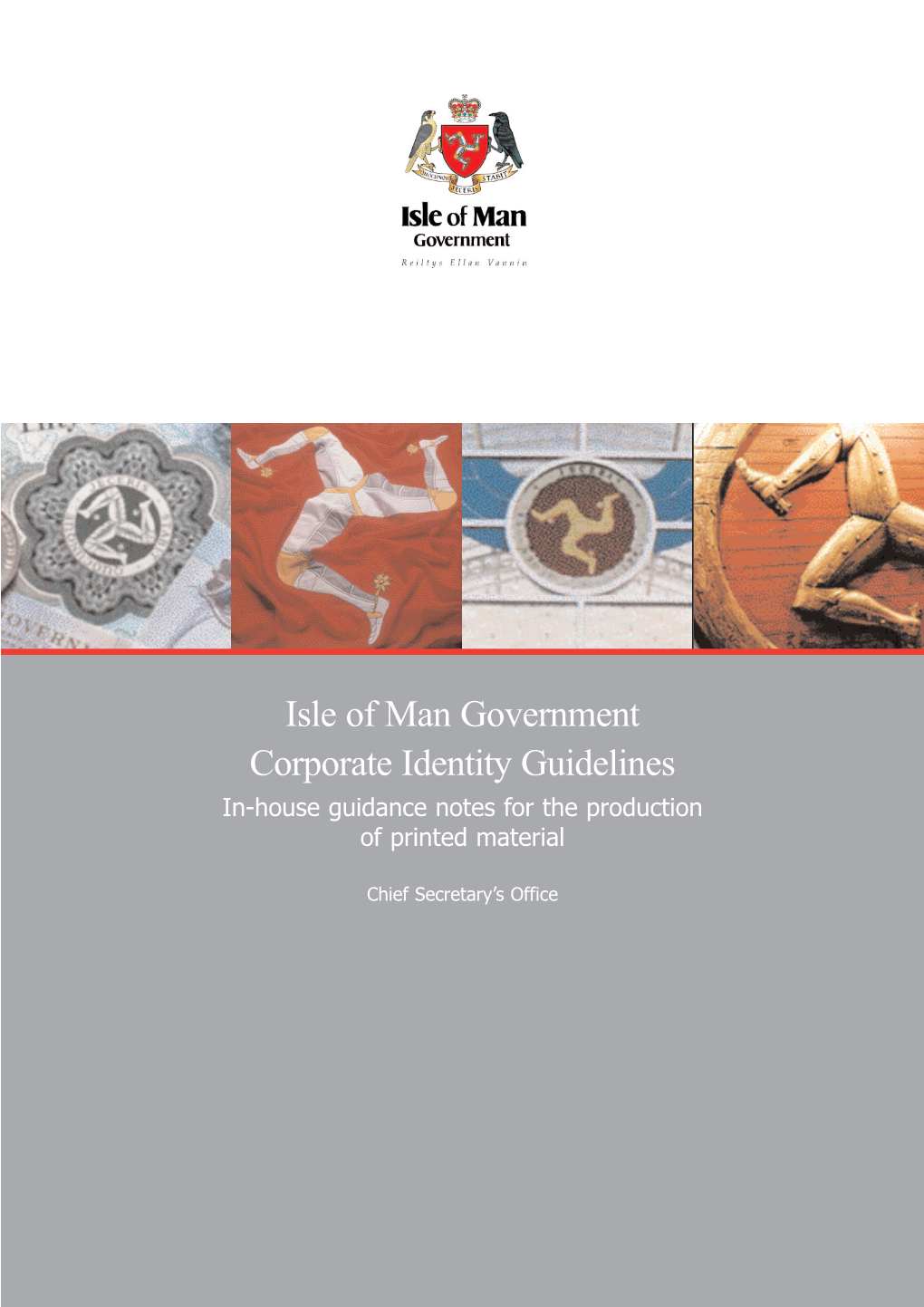 Isle of Man Government Corporate Identity Guidelines In-House Guidance Notes for the Production of Printed Material