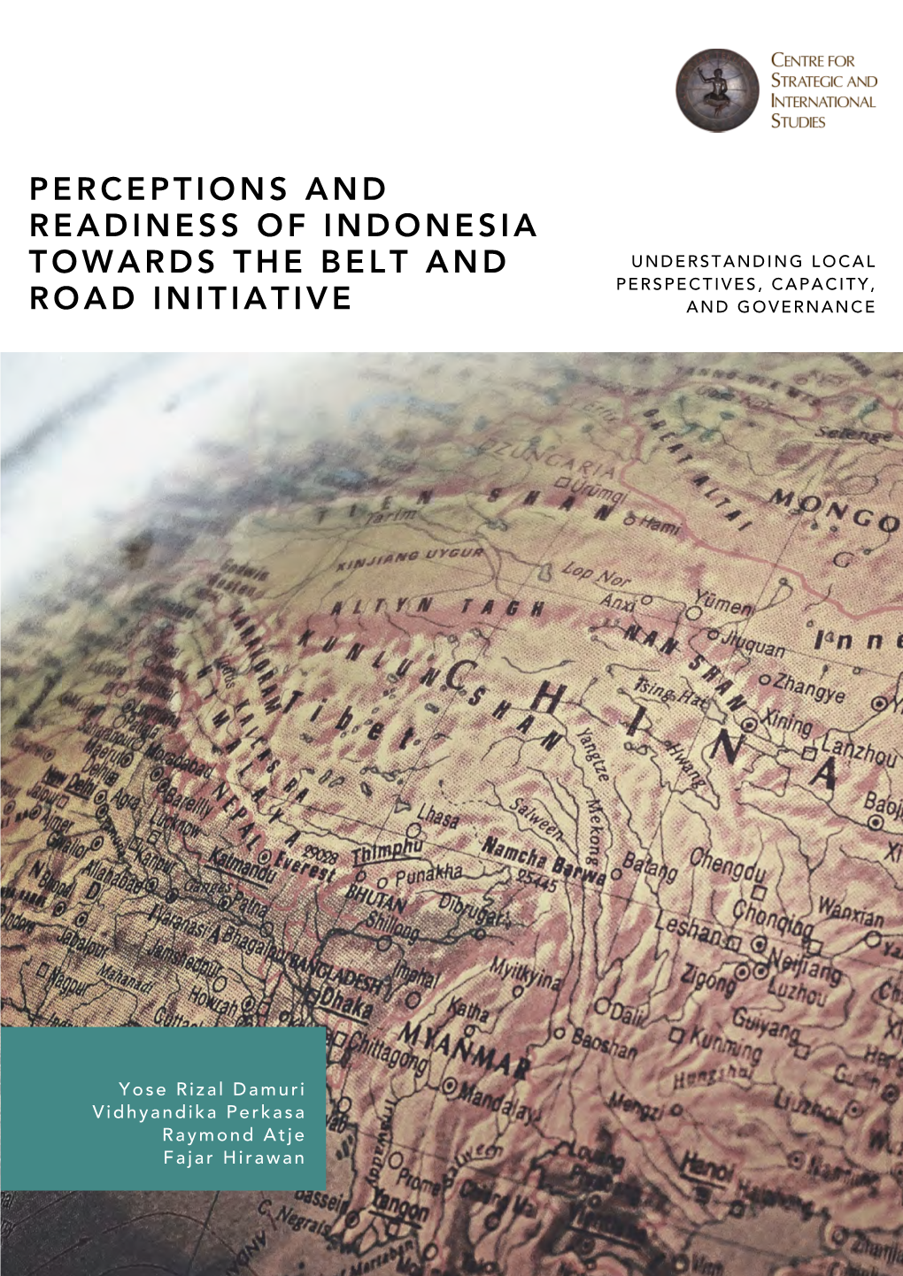 Perceptions and Readiness of Indonesia Towards the Belt and Understanding Local Perspectives, Capacity, Road Initiative and Governance