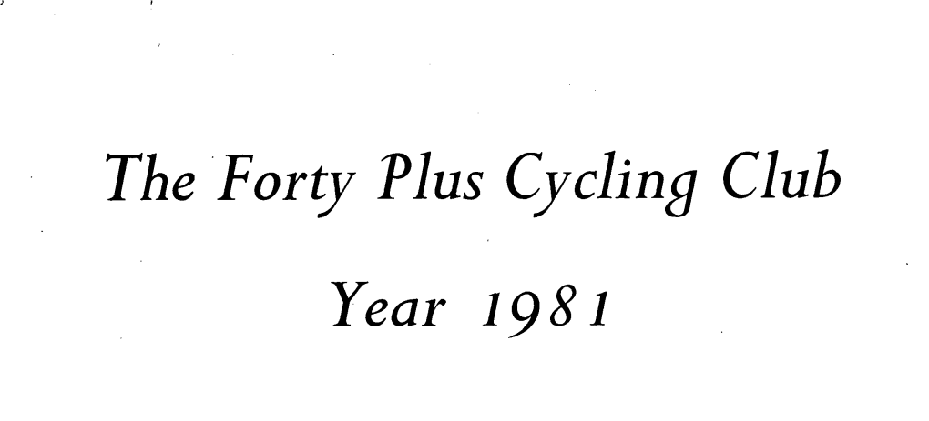 The Forty Plus Cycling Club Year 1981