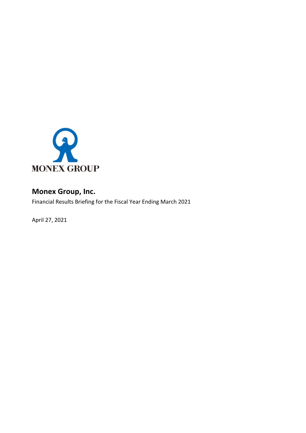 Monex Group, Inc. Financial Results Briefing for the Fiscal Year Ending March 2021