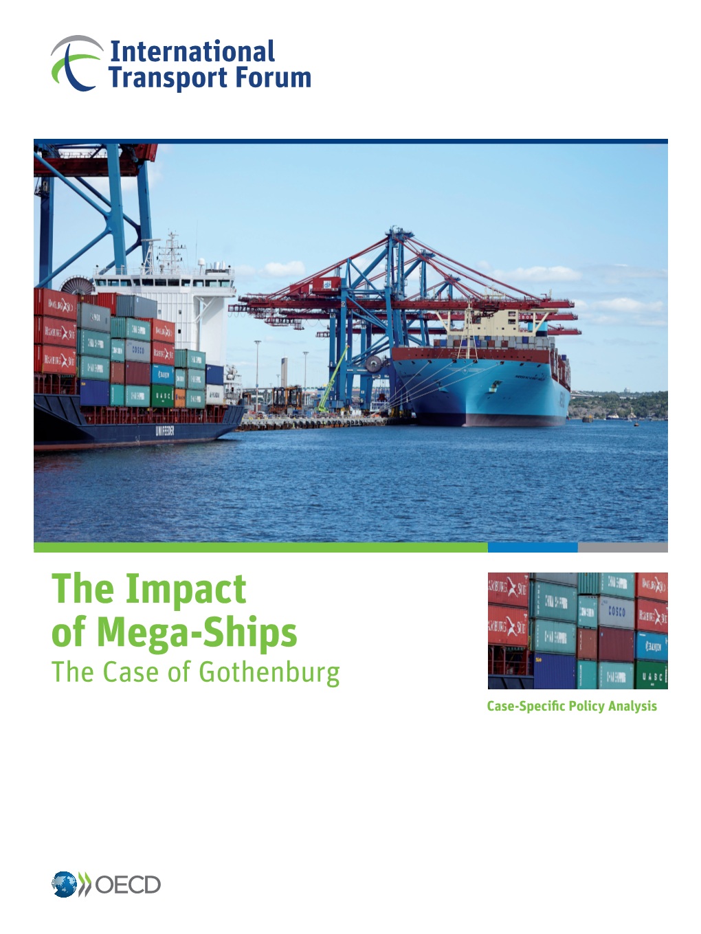 The Impact of Mega-Ships: the Case of Gothenburg Case-Specific Policy Analysis the International Transport Forum