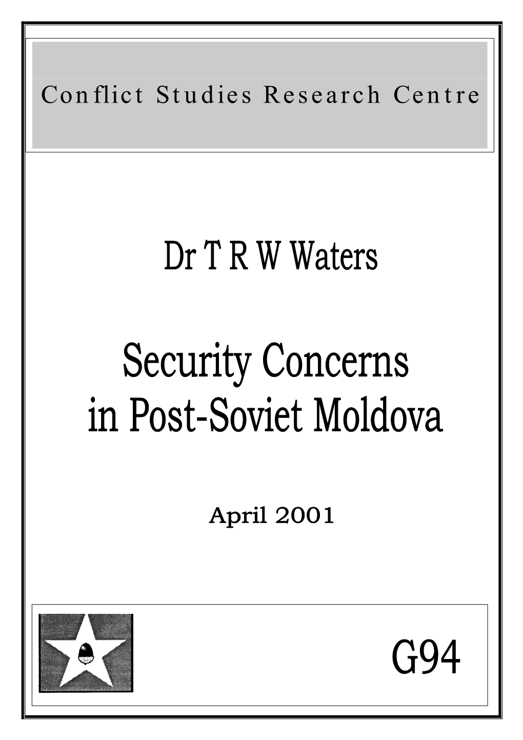 Security Concerns in Post-Soviet Moldova: Still No Light at the End of the Tunnel