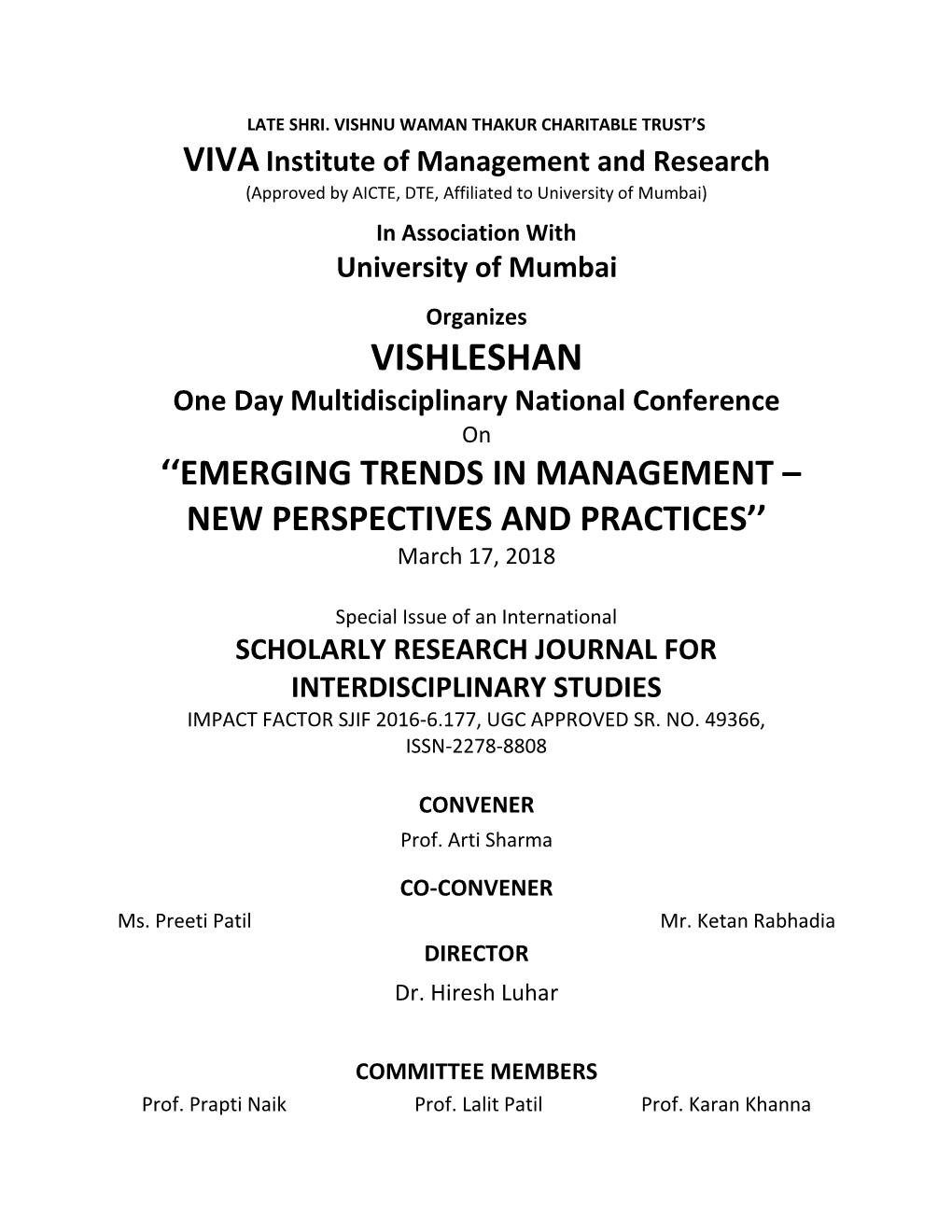 VISHLESHAN One Day Multidisciplinary National Conference on ‘‘EMERGING TRENDS in MANAGEMENT – NEW PERSPECTIVES and PRACTICES’’ March 17, 2018