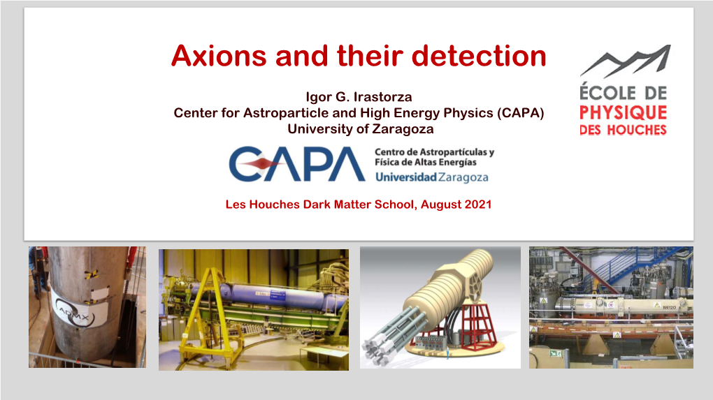 Axions in Astrophysics • Axion Detection