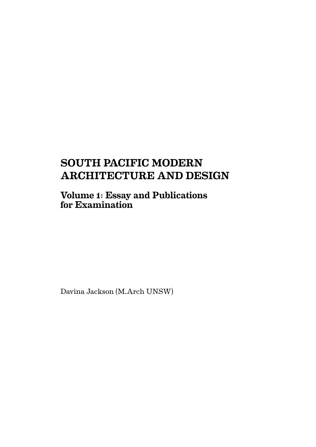 SOUTH PACIFIC MODERN ARCHITECTURE and DESIGN Volume 1: Essay and Publications for Examination