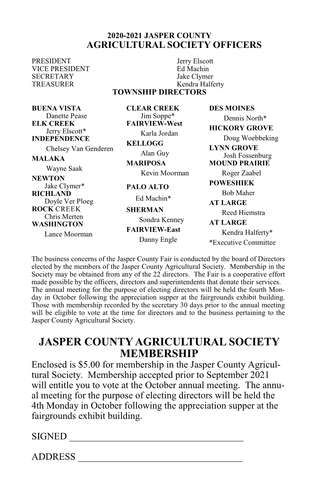 JASPER COUNTY AGRICULTURAL SOCIETY MEMBERSHIP Enclosed Is $5.00 for Membership in the Jasper County Agricul- Tural Society