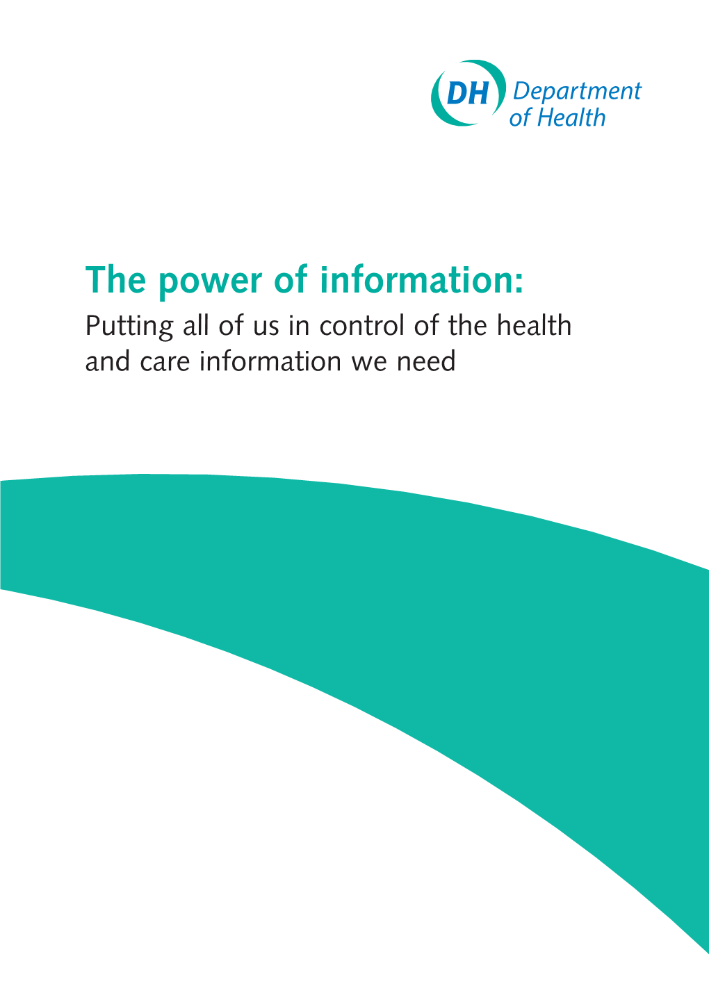 The Power of Information: Putting All of Us in Control of the Health and Care Information We Need DH Information Reader Box