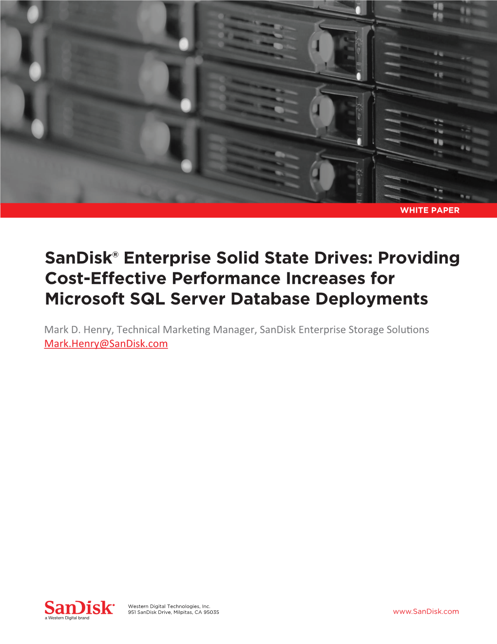 Enterprise Solid State Drives: Providing Cost-E Ective Performance Increases for Microsoft SQL Server Database Deployments