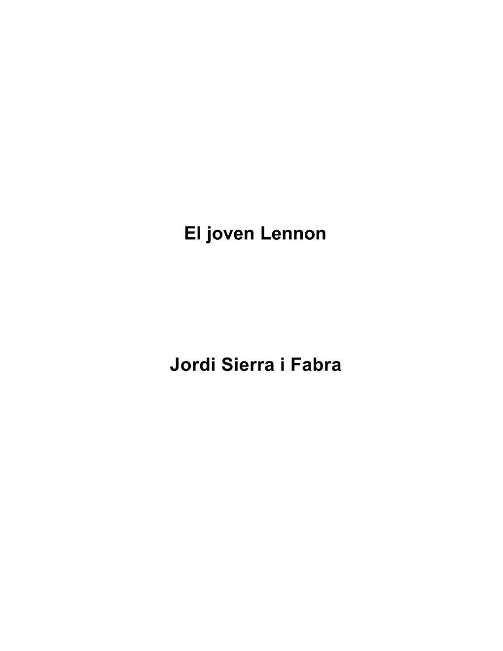 El Joven Lennon Jordi Sierra I Fabra