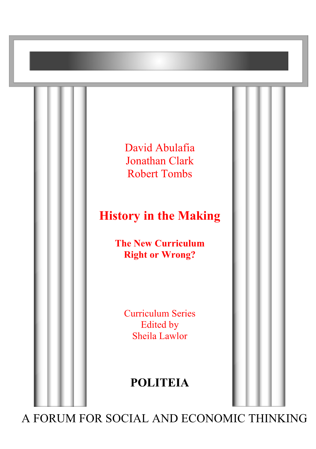 History in the Making: the New Curriculum: Right Or Wrong?