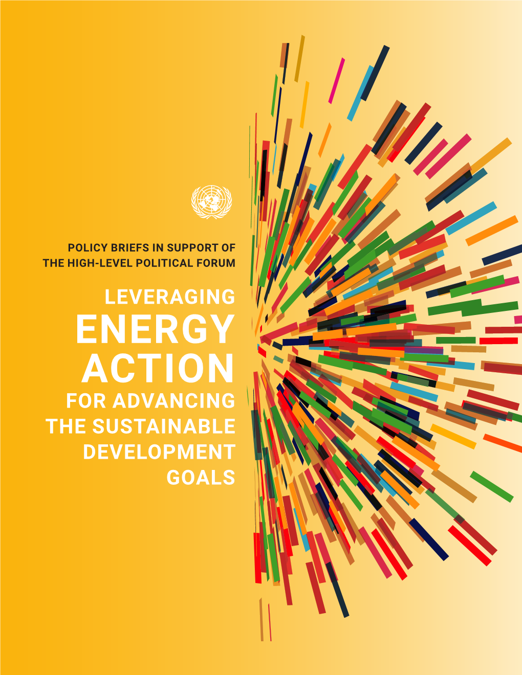 ENERGY ACTION for ADVANCING the SUSTAINABLE DEVELOPMENT GOALS Published by the United Nations Copyright © United Nations, 2021 All Rights Reserved