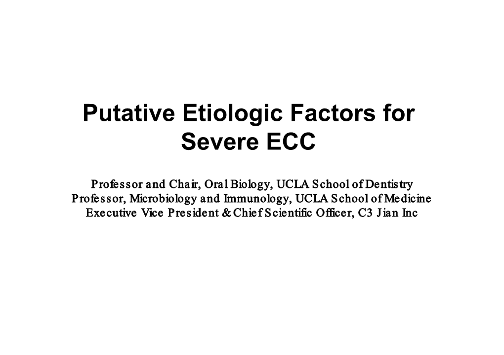 Putative Etiologic Factors for Severe Early Childhood Caries