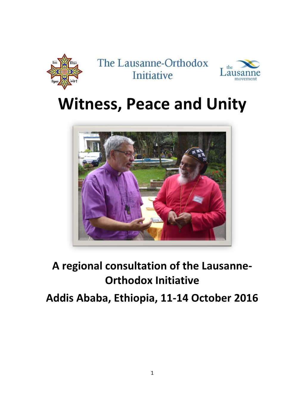 Witness, Peace and Unity