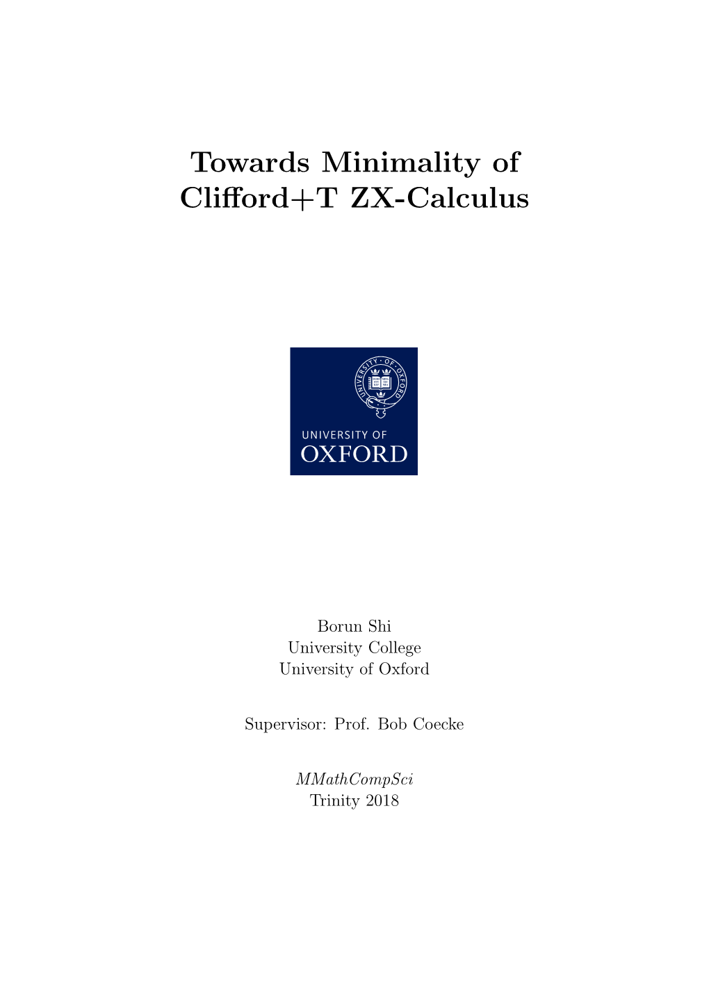 Borun Shi. Towards Minimality of Clifford+T ZX-Calculus. Msc Thesis, University of Oxford, 2018