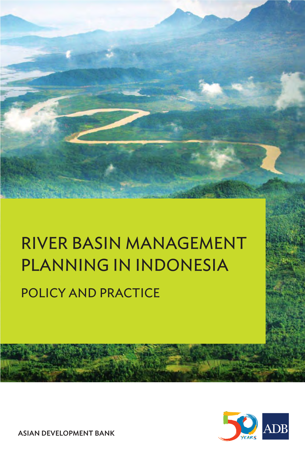 River Basin Management Planning in Indonesia Policy and Practice