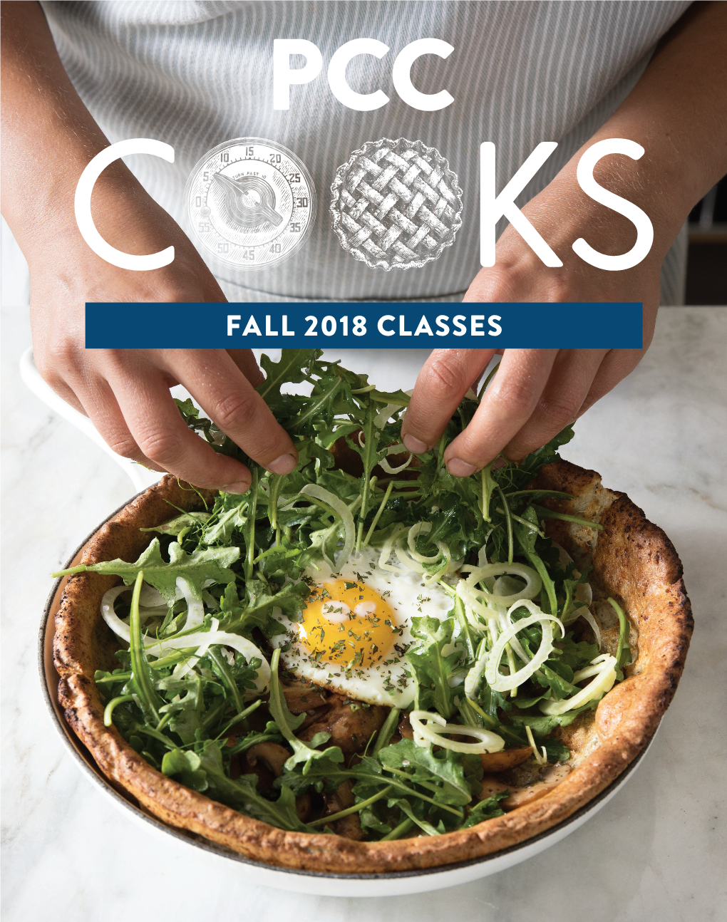 FALL 2018 CLASSES SIGN up GLOBAL for CLASSES GOURMET Bring the World Closer with REGISTRATION BEGINS SEPTEMBER 4 at 9 A.M