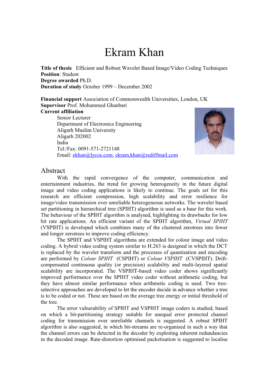 Title of Thesis Efficient and Robust Wavelet Based Image/Video Coding Techniques