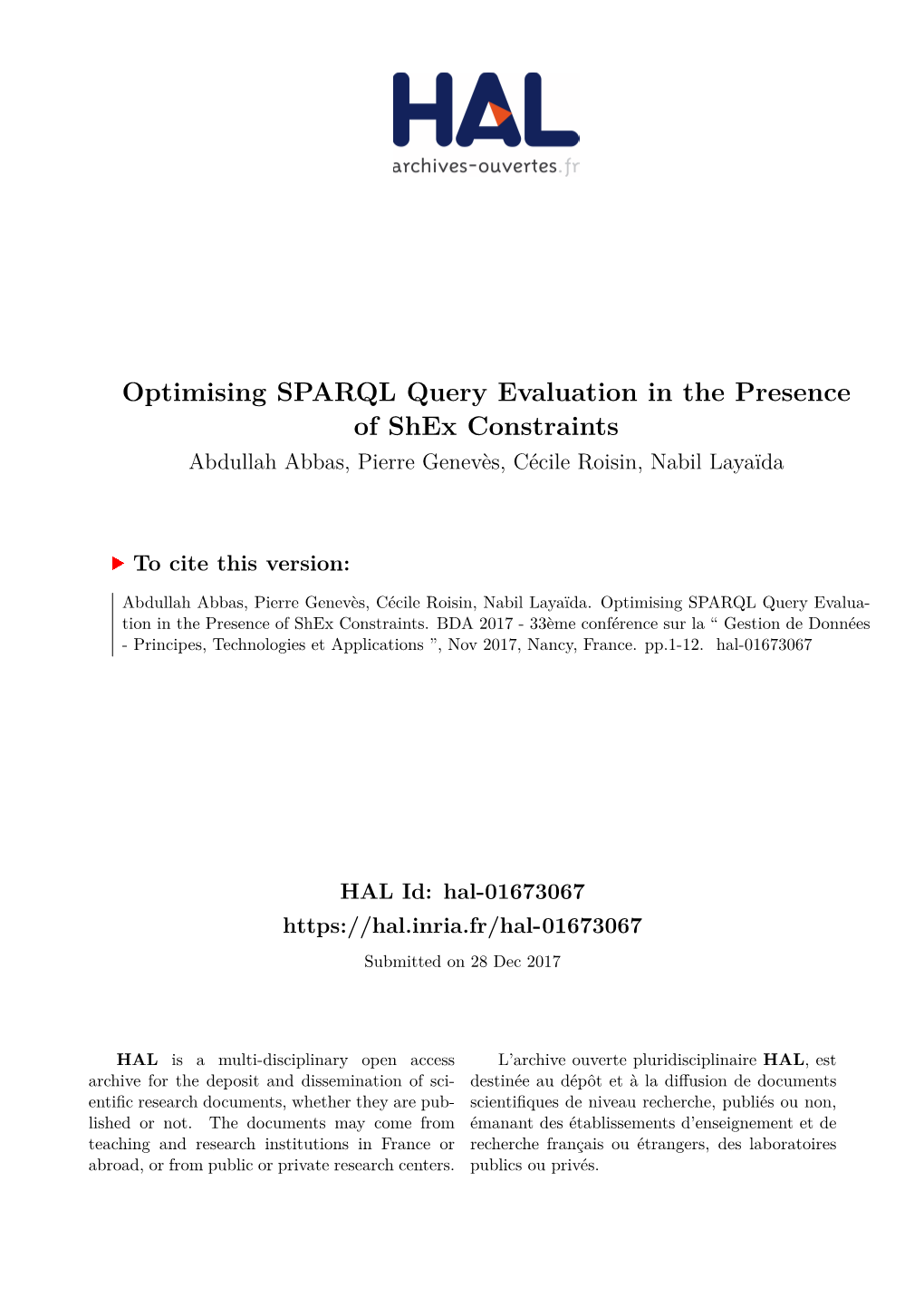 Optimising SPARQL Query Evaluation in the Presence of Shex Constraints Abdullah Abbas, Pierre Genevès, Cécile Roisin, Nabil Layaïda