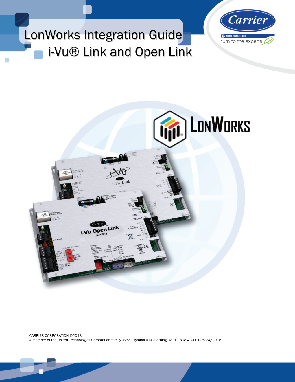 Lonworks Integration Guide CARRIER CORPORATION ©2018 I-Vu® Link and Open Link All Rights Reserved 1