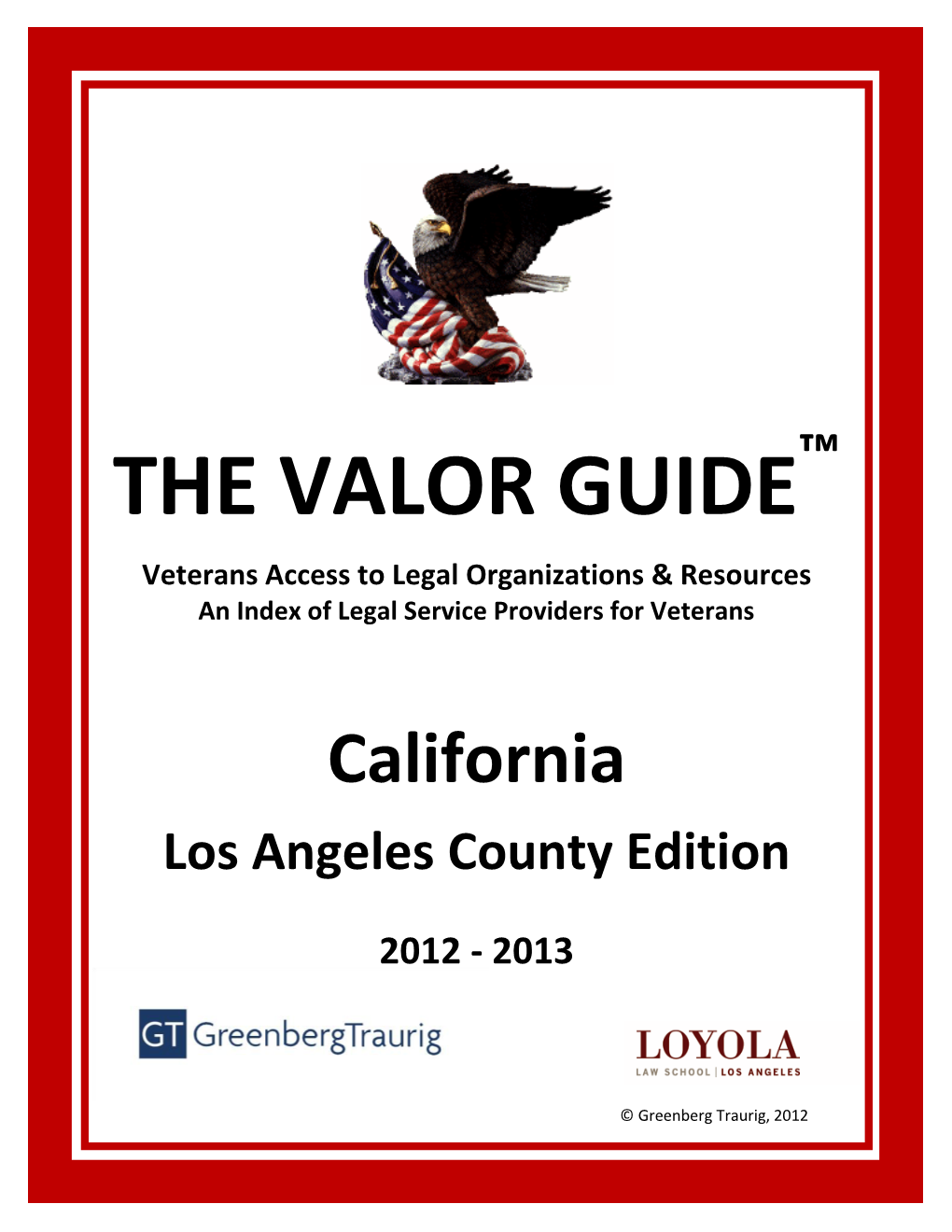 THE VALOR GUIDE™ Veterans Access to Legal Organizations & Resources an Index of Legal Service Providers for Veterans