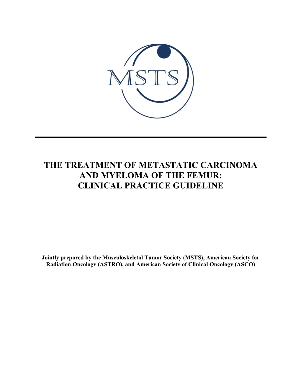 The Treatment of Metastatic Carcinoma and Myeloma of the Femur: Clinical Practice Guideline