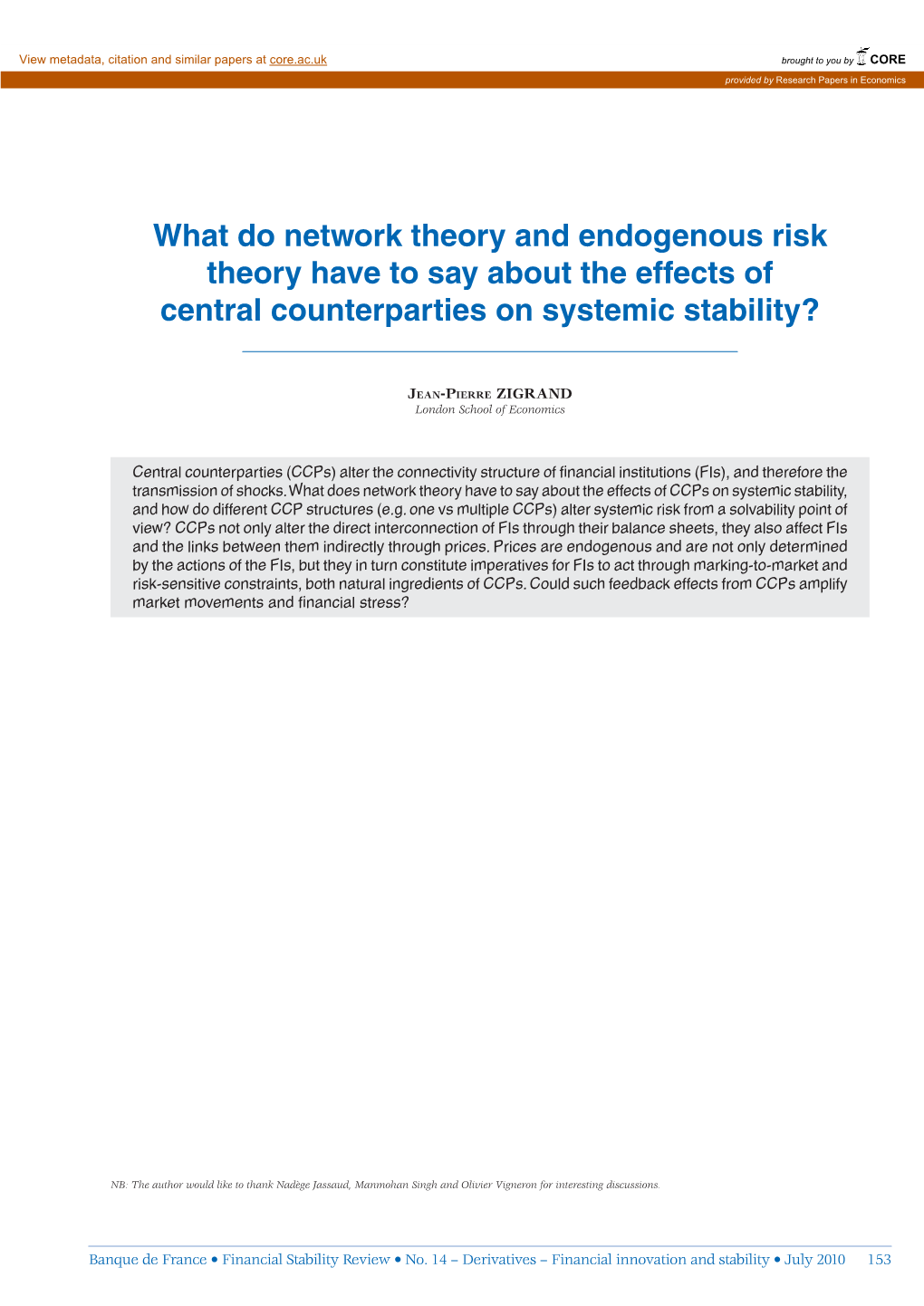 Endogenous Risk Theory Have to Say About the Effects of Central Counterparties on Systemic Stability?
