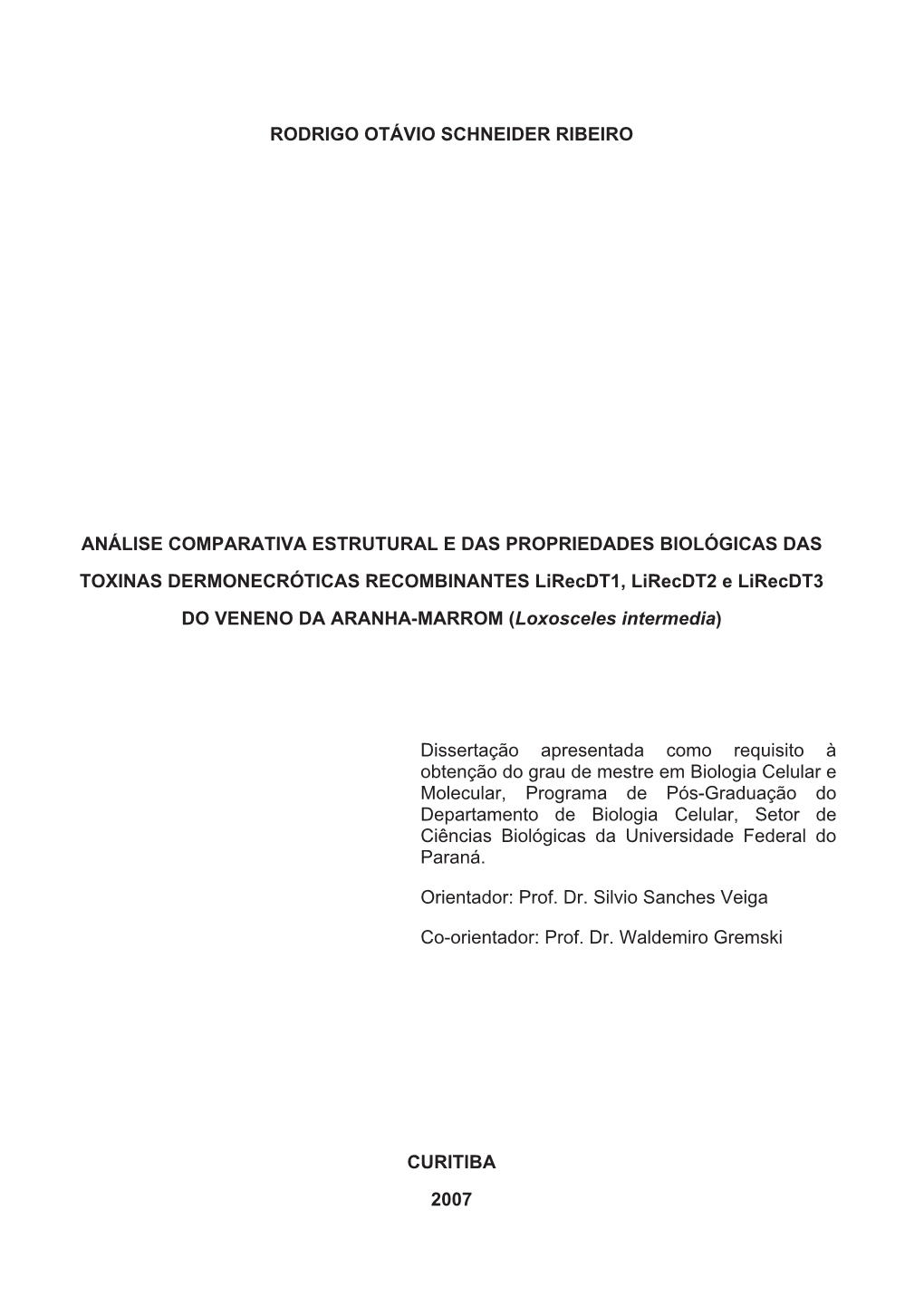 Rodrigo Otávio Schneider Ribeiro Análise Comparativa Estrutural E Das Propriedades Biológicas Das Toxinas Dermonecróticas Re