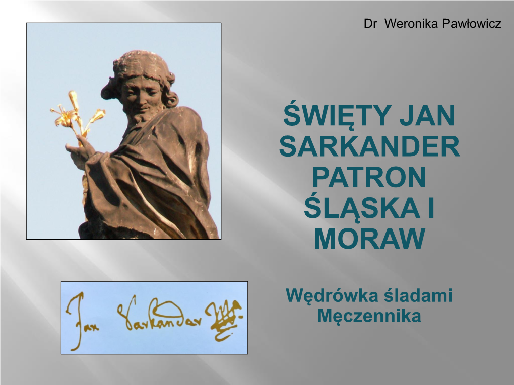 Święty Jan Sarkander Patron Śląska I Moraw