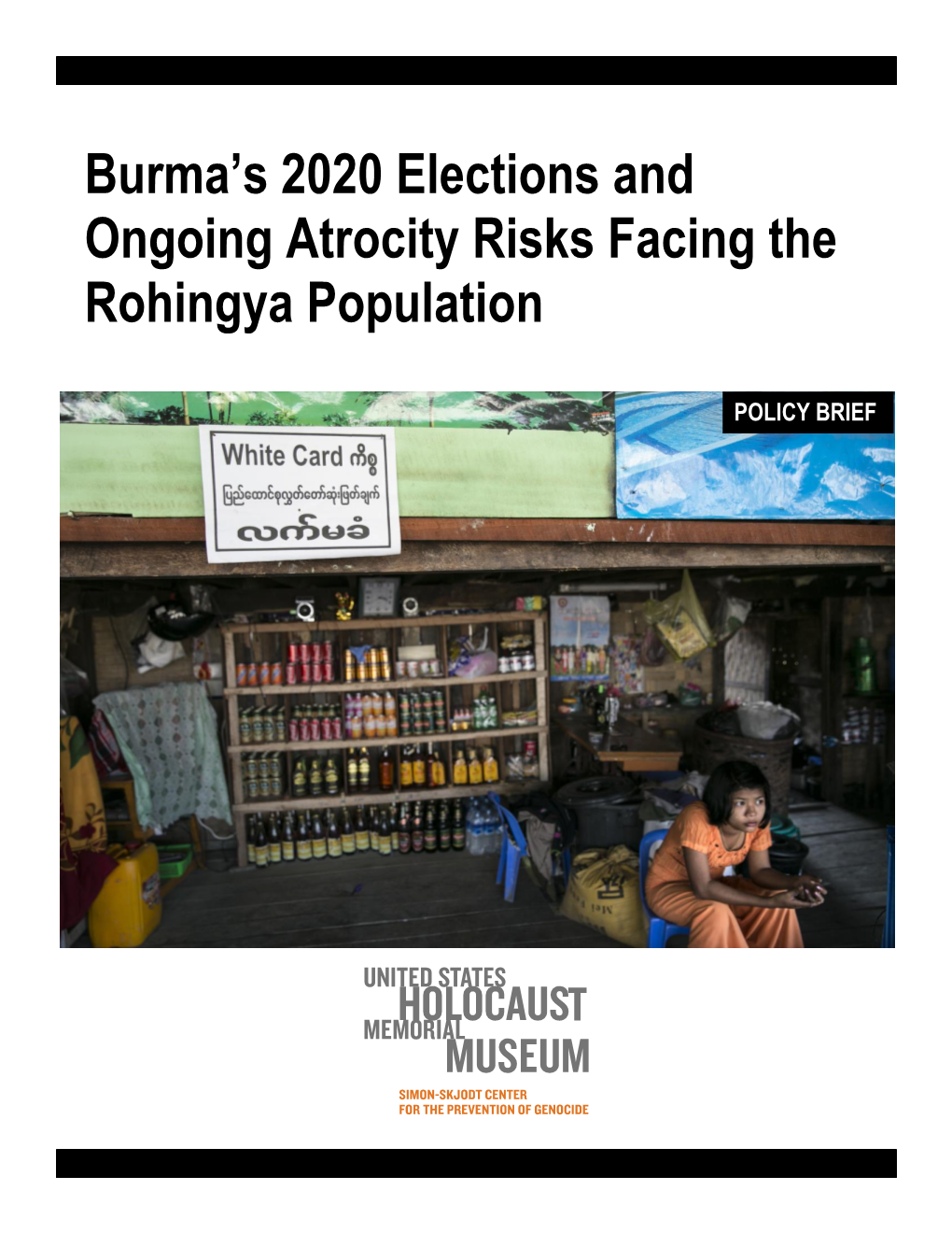 Burma's 2020 Elections and Ongoing Atrocity Risks Facing the Rohingya