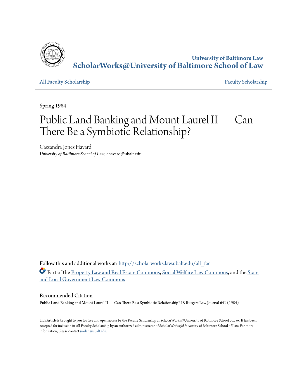 Public Land Banking and Mount Laurel II — Can There Be a Symbiotic Relationship? Cassandra Jones Havard University of Baltimore School of Law, Chavard@Ubalt.Edu