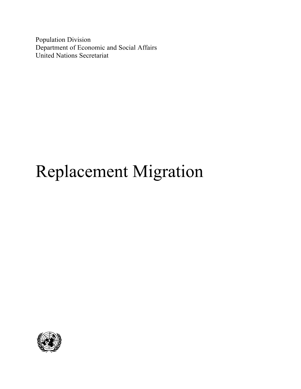 Replacement Migration: Is It a Solution to Declining and Ageing Populations? NOTE