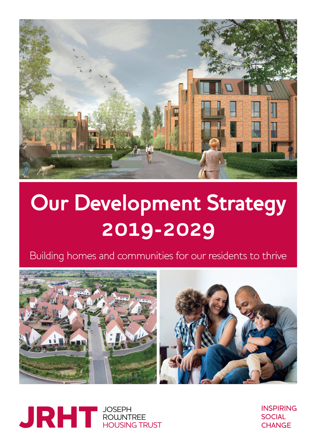Our Development Strategy 2019-2029 Building Homes and Communities for Our Residents to Thrive