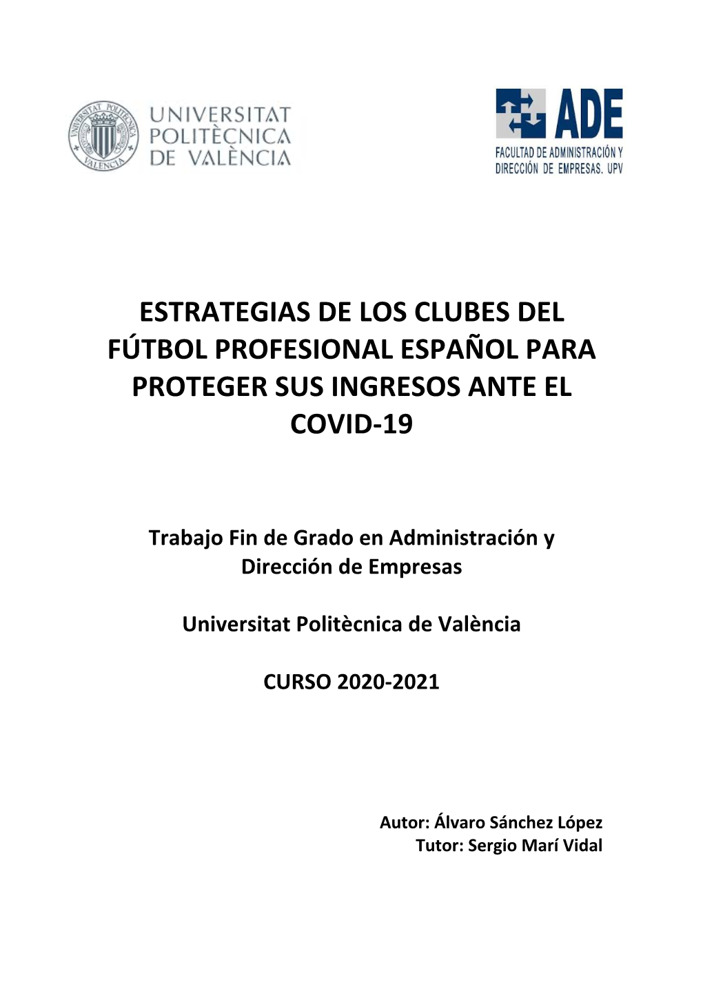 Estrategias De Los Clubes Del Fútbol Profesional Español Para Proteger Sus Ingresos Ante El Covid-19