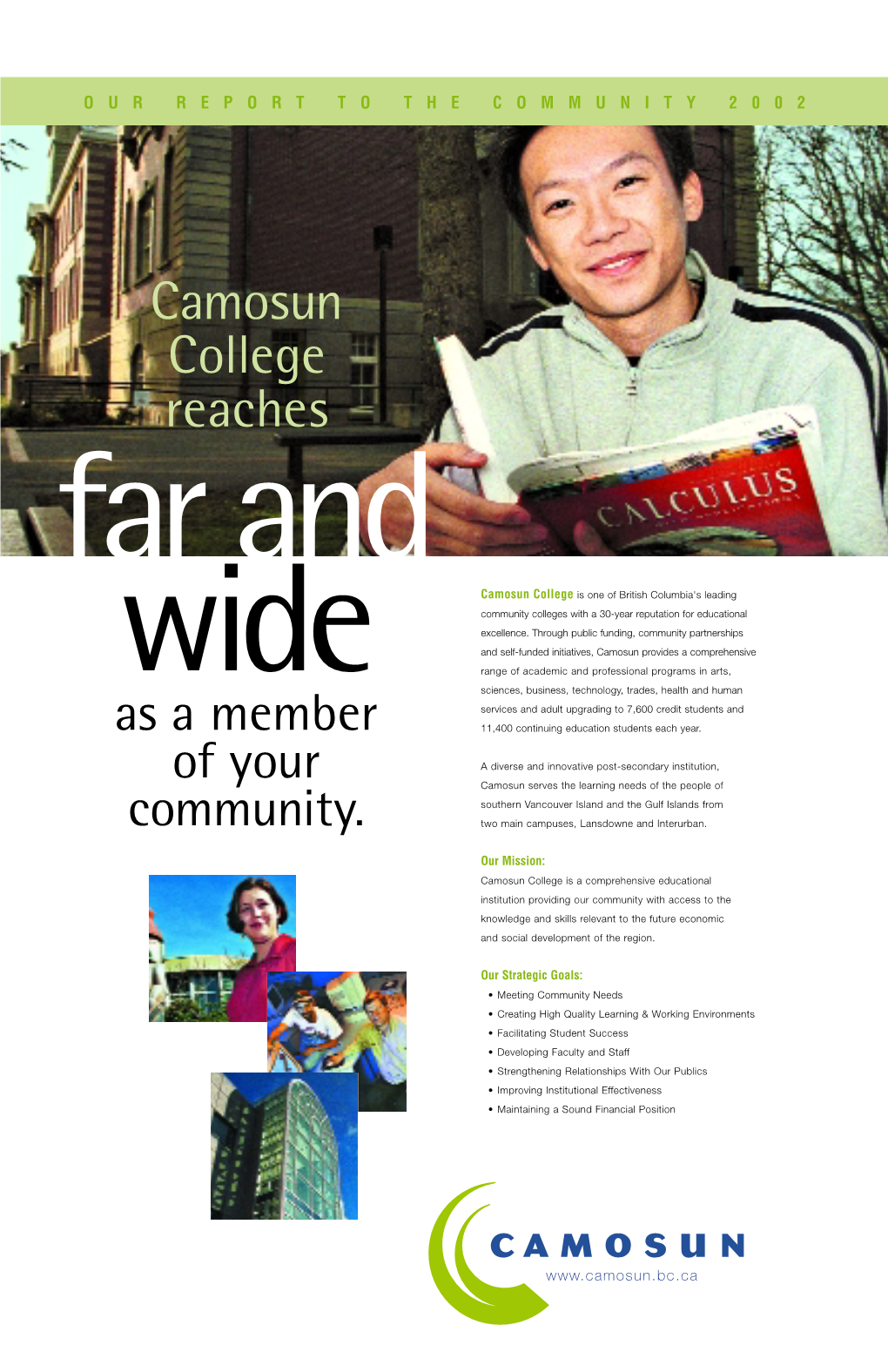 Camosun College Reaches Far and Camosun College Is One of British Columbia's Leading Community Colleges with a 30-Year Reputation for Educational Excellence