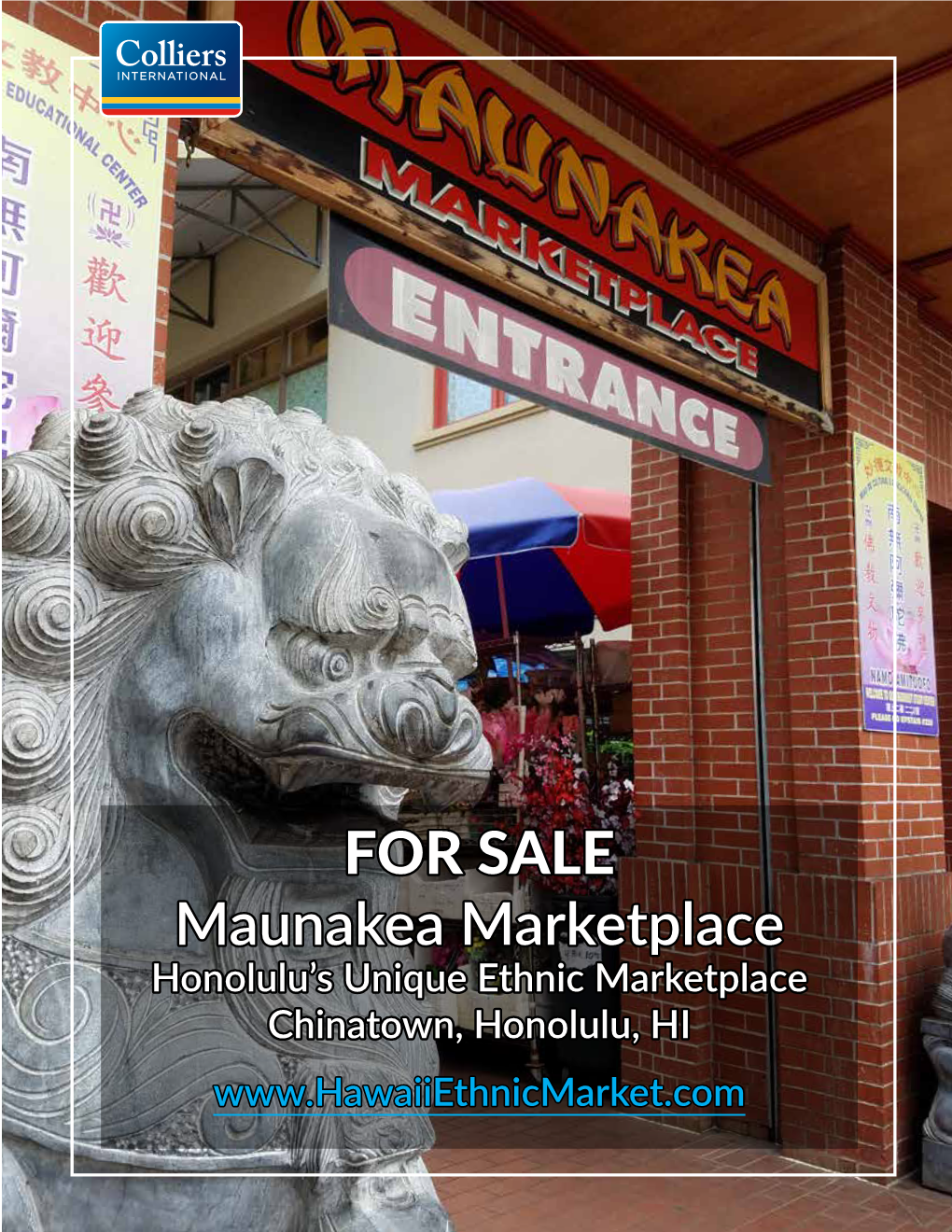 FOR SALE Maunakea Marketplace Honolulu’S Unique Ethnic Marketplace Chinatown, Honolulu, HI Investment Summary