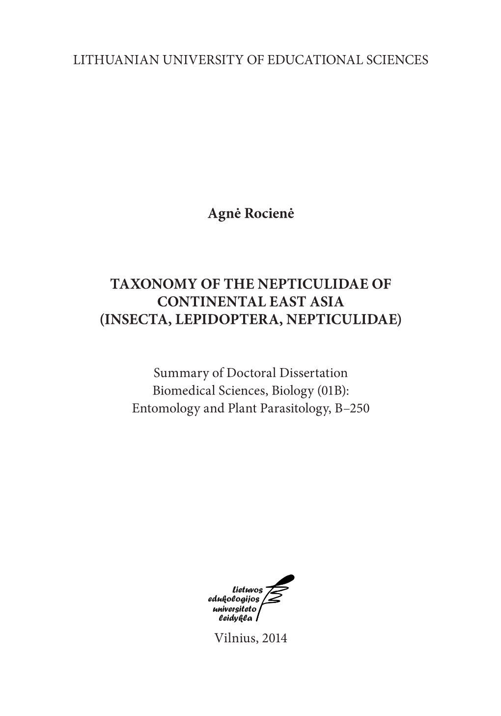 Agnė Rocienė TAXONOMY of the NEPTICULIDAE OF