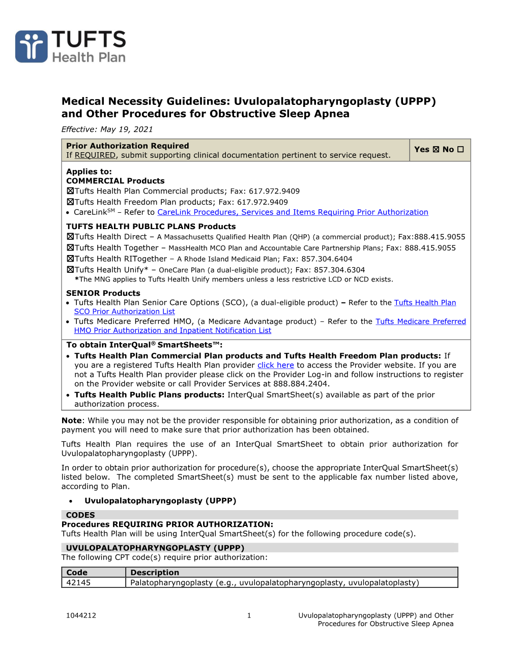 Uvulopalatopharyngoplasty (UPPP) and Other Procedures for Obstructive Sleep Apnea Effective: May 19, 2021
