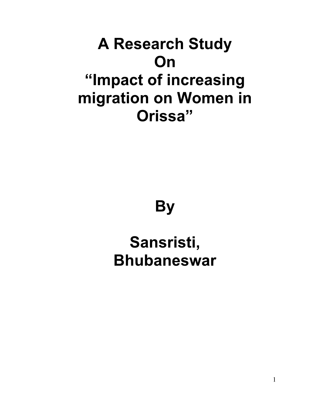 Impact of Increasing Migration on Women in Orissa”