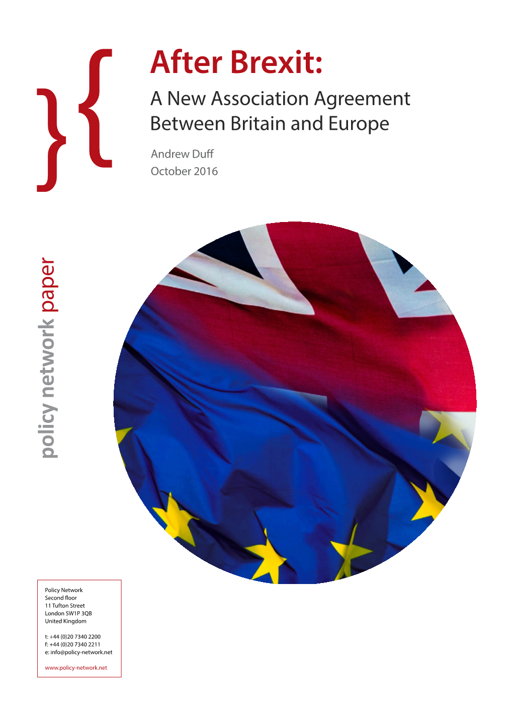 After Brexit: Between Britain Andeurope Britain Between a Newassociation Agreement October 2016 October Andrew Duff