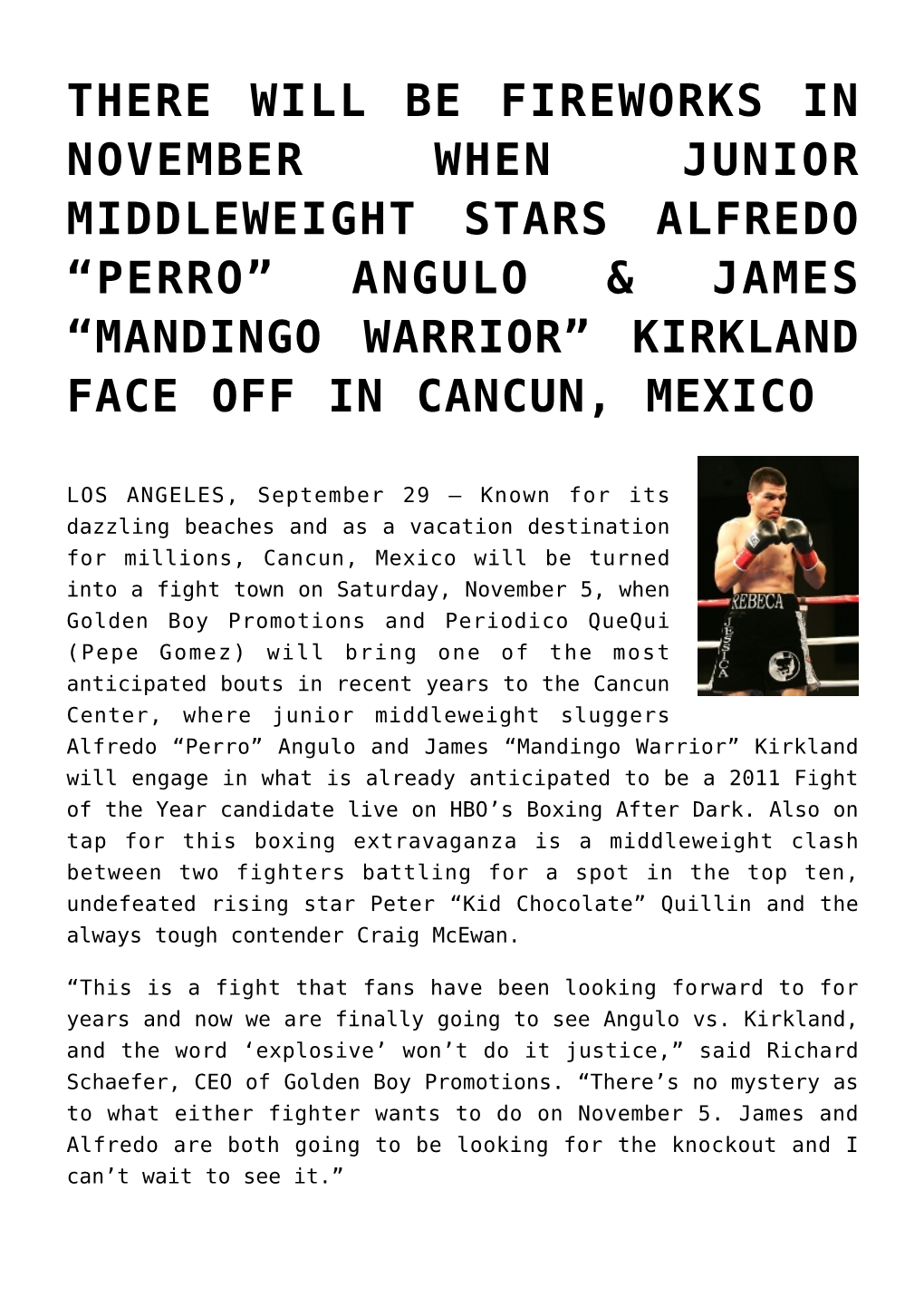 There Will Be Fireworks in November When Junior Middleweight Stars Alfredo “Perro” Angulo & James “Mandingo Warrior” Kirkland Face Off in Cancun, Mexico