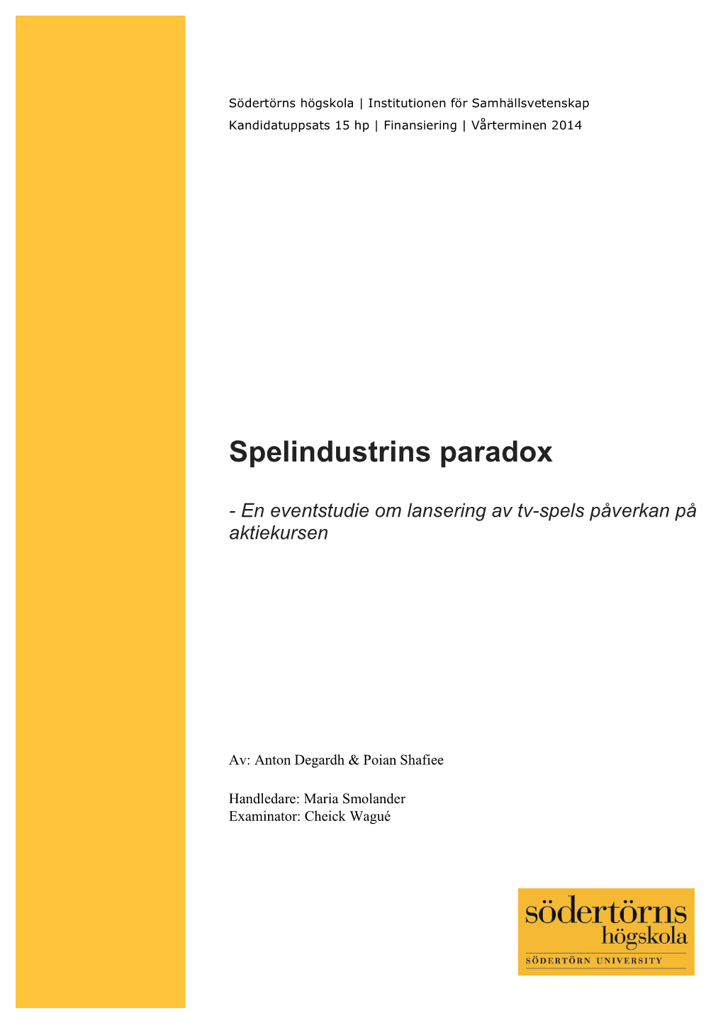 Spelindustrins Paradox