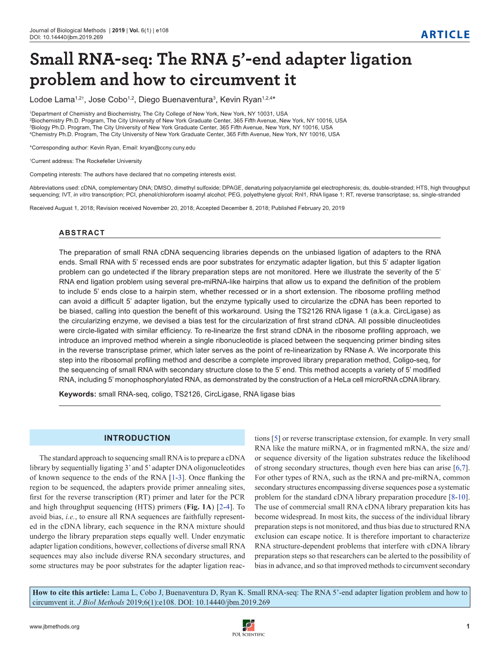 Small RNA-Seq: the RNA 5’-End Adapter Ligation Problem and How to Circumvent It Lodoe Lama1,2†, Jose Cobo1,2, Diego Buenaventura3, Kevin Ryan1,2,4*